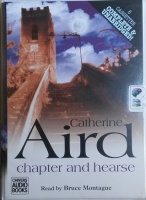 Chapter and Hearse written by Catherine Aird performed by Bruce Montague on Cassette (Unabridged)